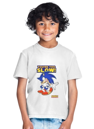  You're Too Slow - Sonic for Kids T-Shirt