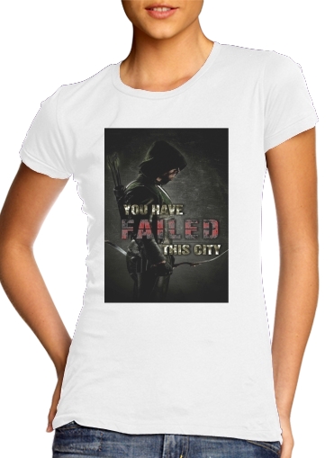  Arrow you have failed this city for Women's Classic T-Shirt