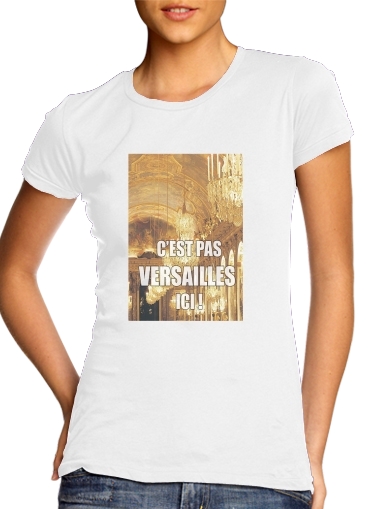  Cest pas Versailles ICI for Women's Classic T-Shirt