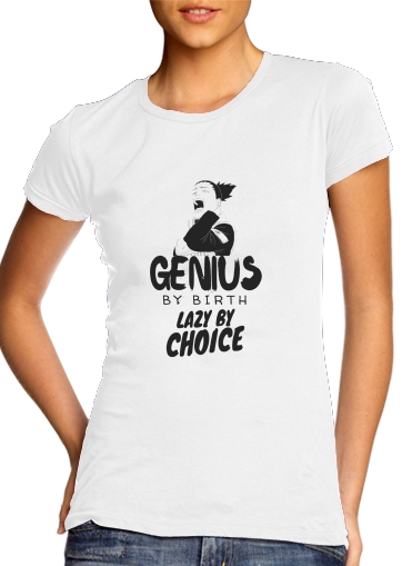  Genius by birth Lazy by Choice Shikamaru tribute for Women's Classic T-Shirt