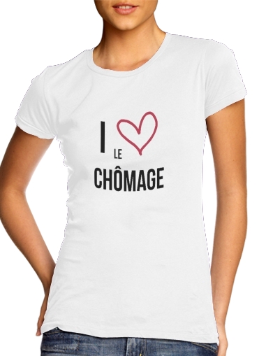 I love chomage for Women's Classic T-Shirt
