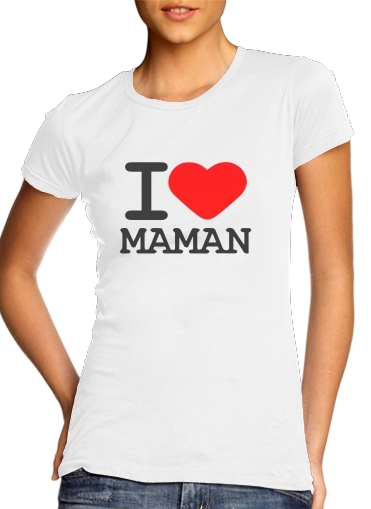  I love Maman for Women's Classic T-Shirt