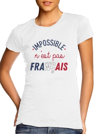  Impossible nest pas francais for Women's Classic T-Shirt