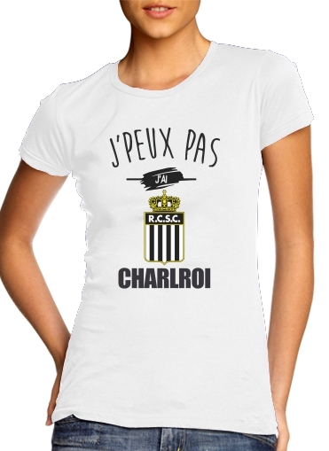  Je peux pas jai charleroi Belgique for Women's Classic T-Shirt