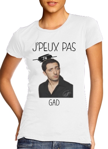  Je peux pas jai GAD E for Women's Classic T-Shirt
