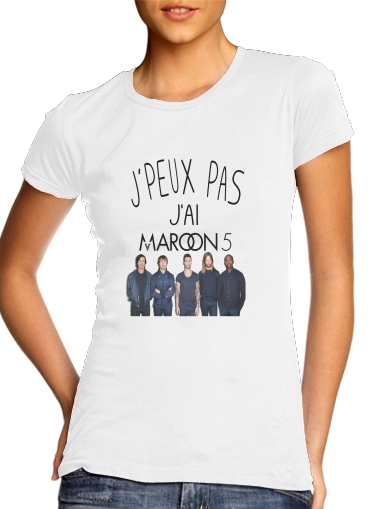  Je peux pas jai Maroon 5 for Women's Classic T-Shirt