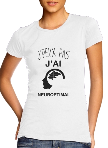  Je peux pas jai neuroptimal for Women's Classic T-Shirt