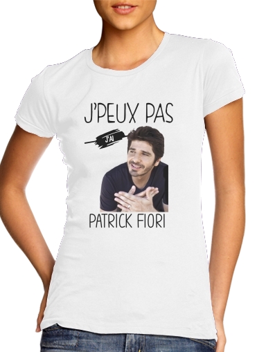  Je peux pas jai Patrick Fiori for Women's Classic T-Shirt