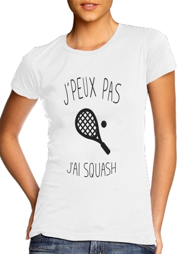  Je peux pas jai squash for Women's Classic T-Shirt
