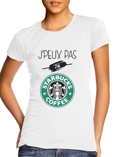  Je peux pas jai starbucks coffee for Women's Classic T-Shirt