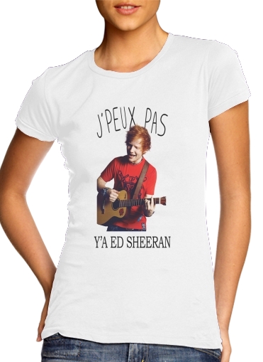  Je peux pas ya ed sheeran for Women's Classic T-Shirt