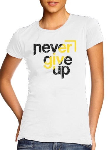  Never Give Up for Women's Classic T-Shirt