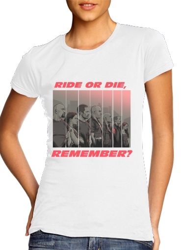  Ride or die, remember? for Women's Classic T-Shirt