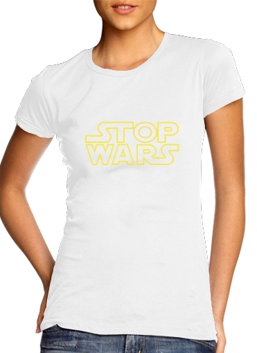  Stop Wars for Women's Classic T-Shirt
