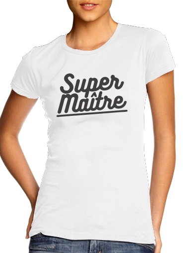  Super maitre for Women's Classic T-Shirt
