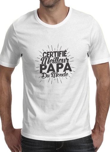  Certifie meilleur papa du monde for Men T-Shirt