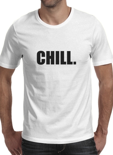  Chill for Men T-Shirt