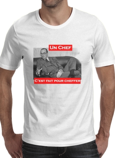  Chirac Un Chef cest fait pour cheffer for Men T-Shirt