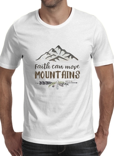  Faith can move montains Matt 17v20 Bible Blessed Art for Men T-Shirt