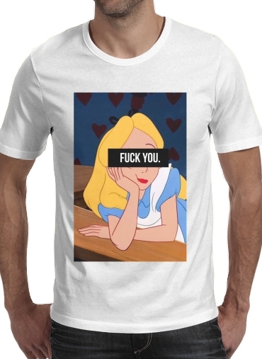  Fuck You Alice for Men T-Shirt