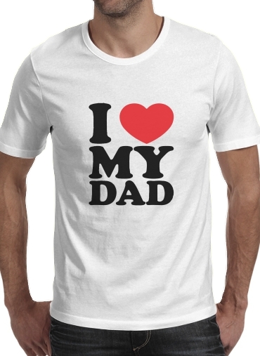  I love my DAD for Men T-Shirt