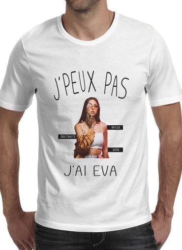  Je peux pas jai Eva Queen for Men T-Shirt