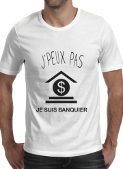 T-Shirts Je peux pas je suis banquier