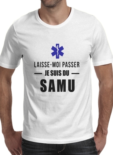  Laisse moi passer je suis du SAMU for Men T-Shirt