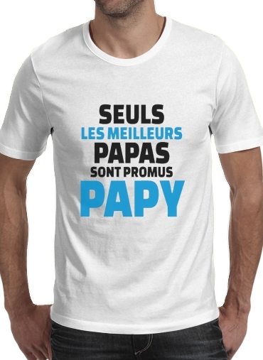  Seuls les meilleurs papas sont promus papy for Men T-Shirt