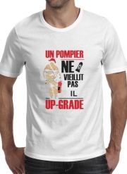 T-Shirts Un pompier ne vieillit pas il upgrade