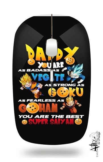  Daddy you are as badass as Vegeta As strong as Goku as fearless as Gohan You are the best for Wireless optical mouse with usb receiver
