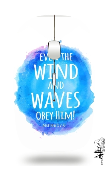  Even the wind and waves Obey him Matthew 8v27 for Wireless optical mouse with usb receiver