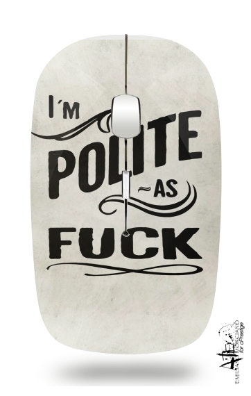  I´m polite as fuck for Wireless optical mouse with usb receiver