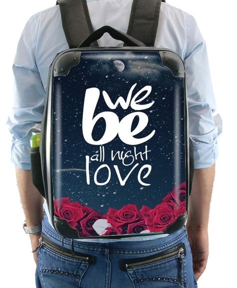  All night love for Backpack