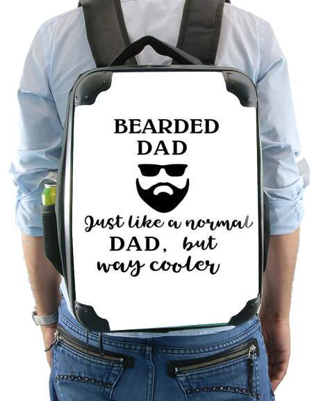  Bearded Dad Just like a normal dad but Cooler for Backpack