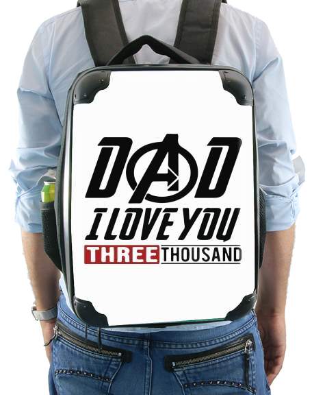  Dad i love you three thousand Avengers Endgame for Backpack