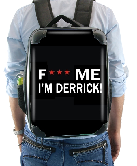  Fuck Me I'm Derrick! for Backpack
