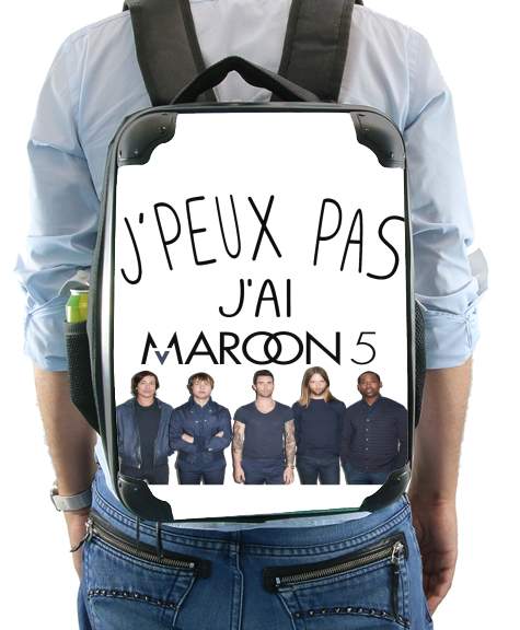  Je peux pas jai Maroon 5 for Backpack