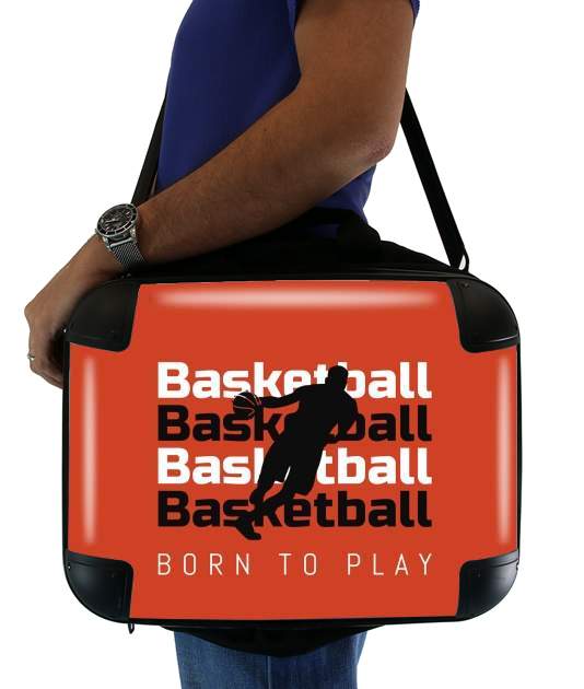  Basketball Born To Play for Laptop briefcase 15" / Notebook / Tablet