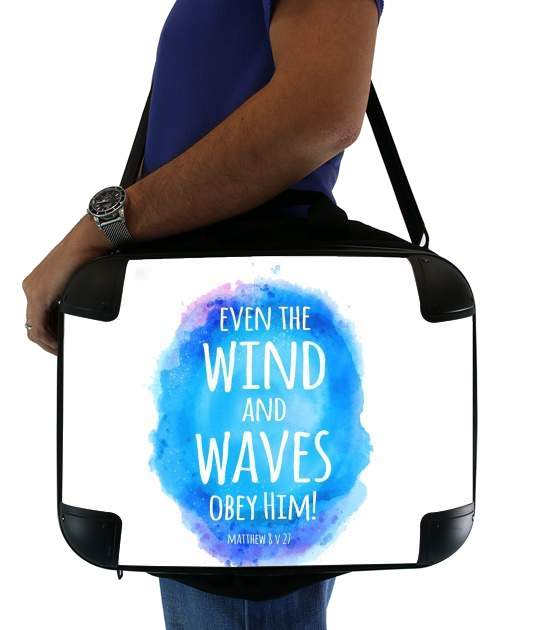  Even the wind and waves Obey him Matthew 8v27 for Laptop briefcase 15" / Notebook / Tablet
