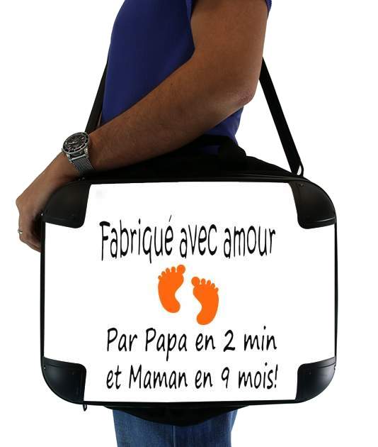  Fabriquer avec amour Papa en 2 min et maman en 9 mois for Laptop briefcase 15" / Notebook / Tablet