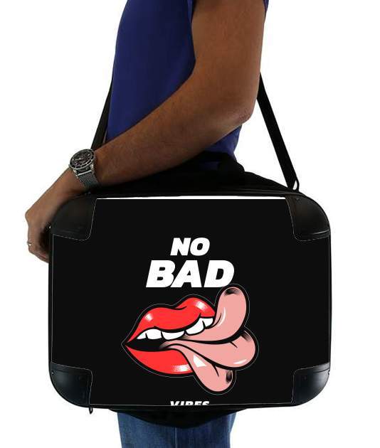  No Bad vibes Tong for Laptop briefcase 15" / Notebook / Tablet