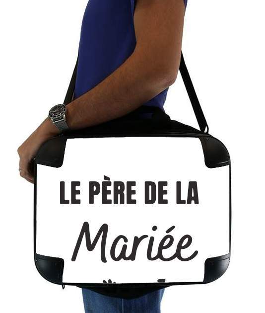  Pere de la mariee for Laptop briefcase 15" / Notebook / Tablet