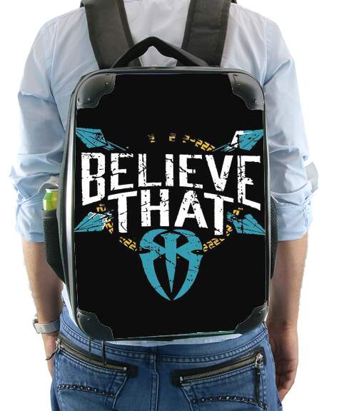  Roman Reigns Believe that for Backpack