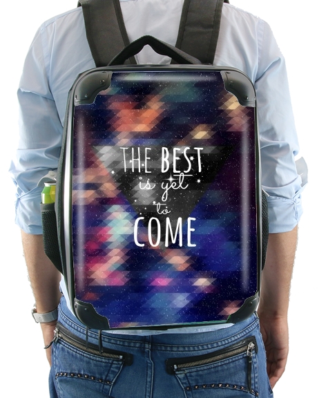  the best is yet to come my love for Backpack