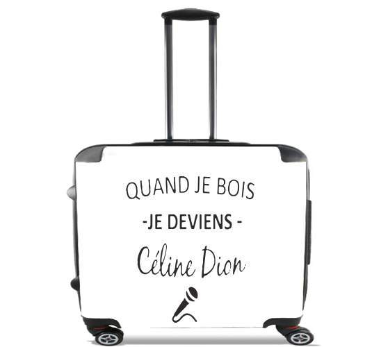  Quand je bois je deviens Celine Dion Prenom personnalisable for Wheeled bag cabin luggage suitcase trolley 17" laptop