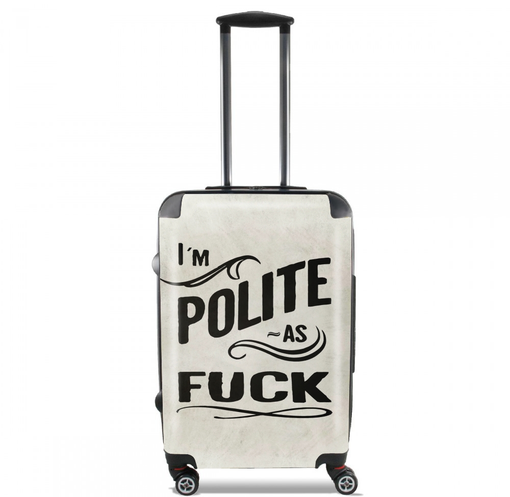  I´m polite as fuck for Lightweight Hand Luggage Bag - Cabin Baggage