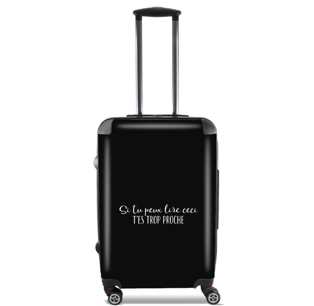  Si tu peux lire tu es trop proche for Lightweight Hand Luggage Bag - Cabin Baggage