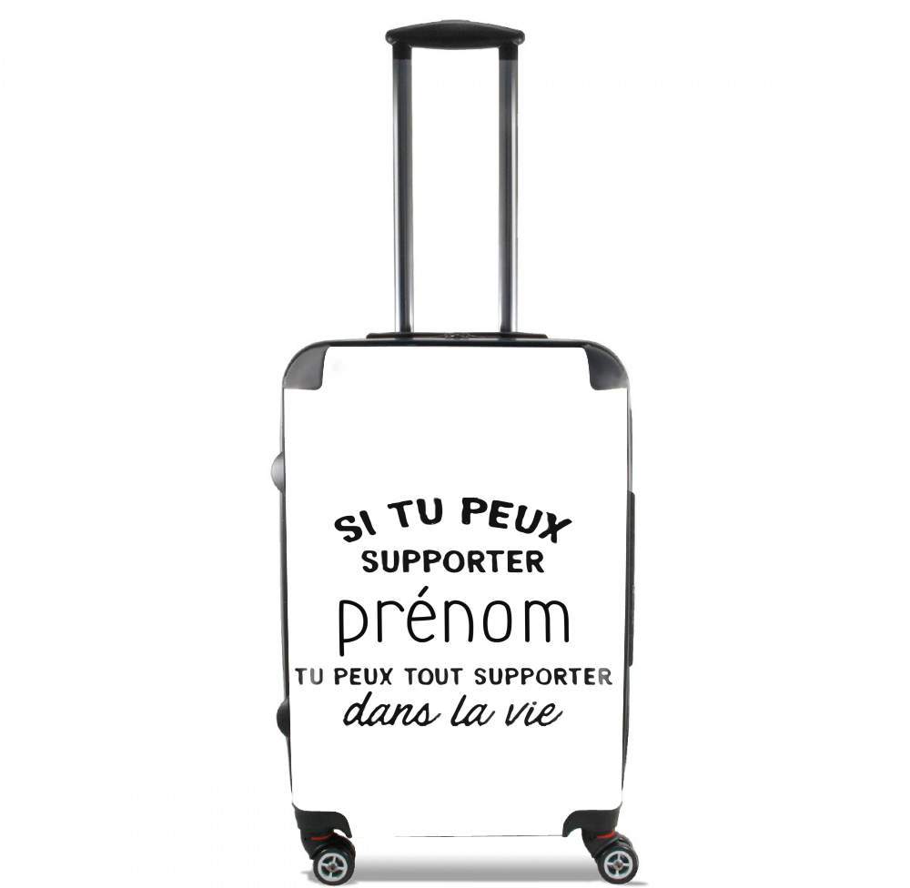  Si tu peux supporter prenom tu peux tout supporter dans la vie for Lightweight Hand Luggage Bag - Cabin Baggage